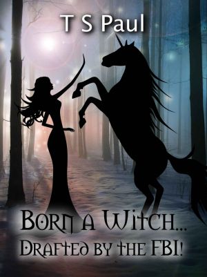 [The Federal Witch 0.50] • Born a Witch... Drafted by the FBI!